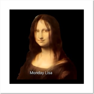 Mona Lisa Monday Lisa Posters and Art